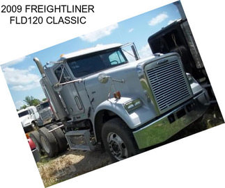 2009 FREIGHTLINER FLD120 CLASSIC