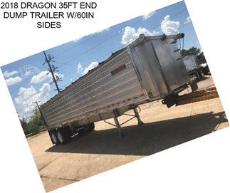 2018 DRAGON 35FT END DUMP TRAILER W/60IN SIDES