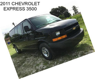 2011 CHEVROLET EXPRESS 3500