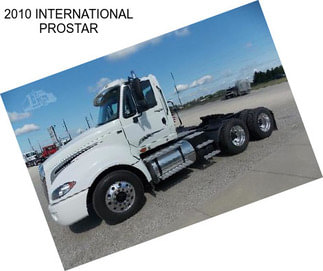 2010 INTERNATIONAL PROSTAR