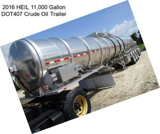 2016 HEIL 11,000 Gallon DOT407 Crude Oil Trailer