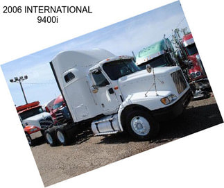 2006 INTERNATIONAL 9400i