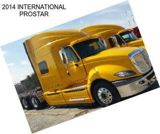 2014 INTERNATIONAL PROSTAR