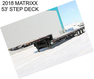 2018 MATRIXX 53\' STEP DECK