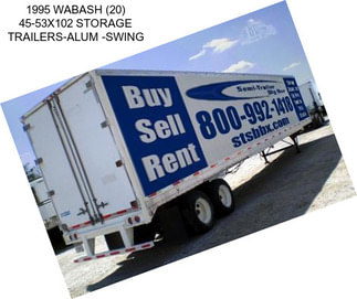 1995 WABASH (20) 45-53X102 STORAGE TRAILERS-ALUM -SWING