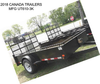 2018 CANADA TRAILERS MFG UT610-3K