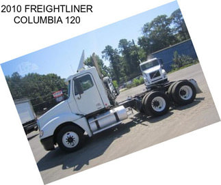 2010 FREIGHTLINER COLUMBIA 120