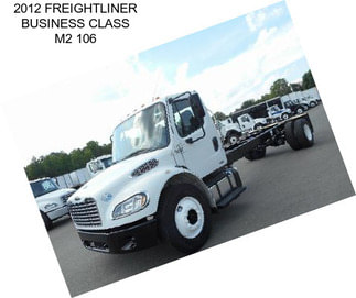 2012 FREIGHTLINER BUSINESS CLASS M2 106