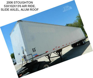 2006 STOUGHTON 53X102X13\'6 AIR RIDE, SLIDE AXLEL, ALUM ROOF