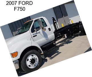 2007 FORD F750