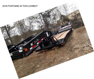 2018 FONTAINE 40 TON LOWBOY