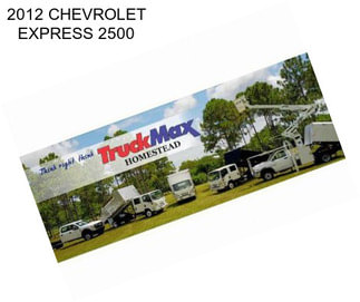 2012 CHEVROLET EXPRESS 2500