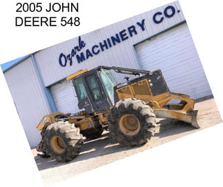 2005 JOHN DEERE 548