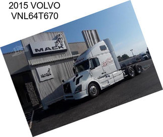 2015 VOLVO VNL64T670