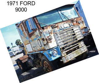 1971 FORD 9000