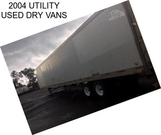 2004 UTILITY USED DRY VANS