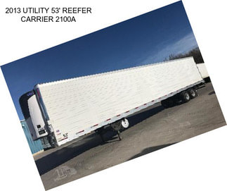 2013 UTILITY 53\' REEFER CARRIER 2100A