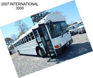 2007 INTERNATIONAL 3000