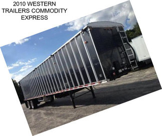 2010 WESTERN TRAILERS COMMODITY EXPRESS