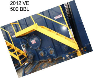 2012 VE 500 BBL