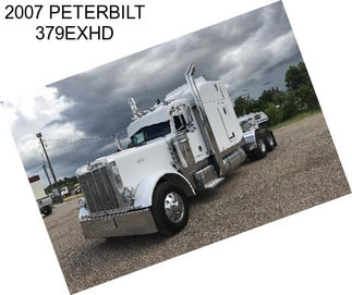 2007 PETERBILT 379EXHD