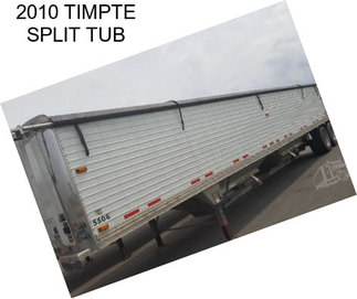 2010 TIMPTE SPLIT TUB