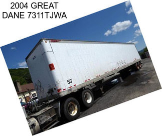 2004 GREAT DANE 7311TJWA