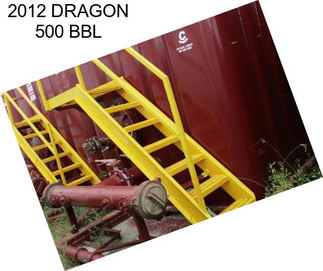 2012 DRAGON 500 BBL