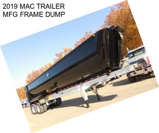 2019 MAC TRAILER MFG FRAME DUMP