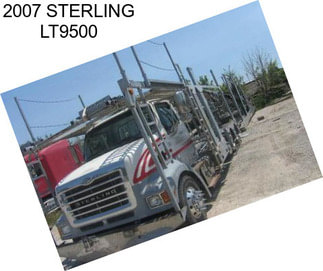 2007 STERLING LT9500