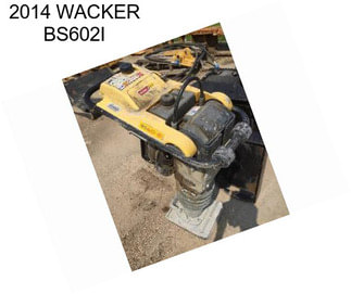 2014 WACKER BS602I