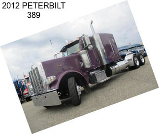 2012 PETERBILT 389