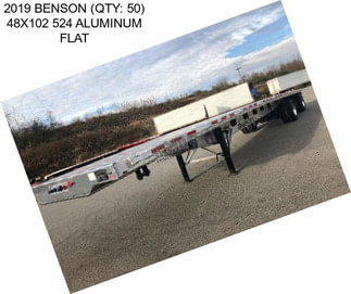 2019 BENSON (QTY: 50) 48X102 524 ALUMINUM FLAT