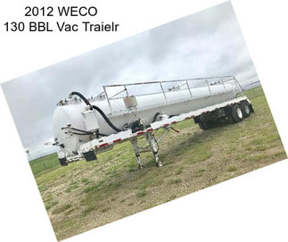 2012 WECO 130 BBL Vac Traielr