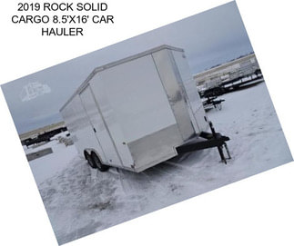 2019 ROCK SOLID CARGO 8.5\'X16\' CAR HAULER