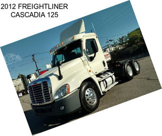 2012 FREIGHTLINER CASCADIA 125