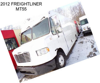 2012 FREIGHTLINER MT55