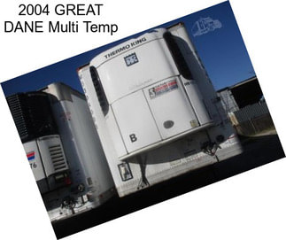 2004 GREAT DANE Multi Temp