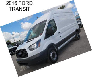 2016 FORD TRANSIT