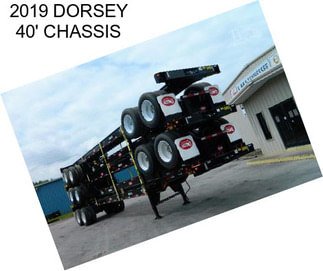 2019 DORSEY 40\' CHASSIS