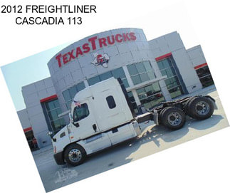 2012 FREIGHTLINER CASCADIA 113