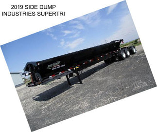 2019 SIDE DUMP INDUSTRIES SUPERTRI