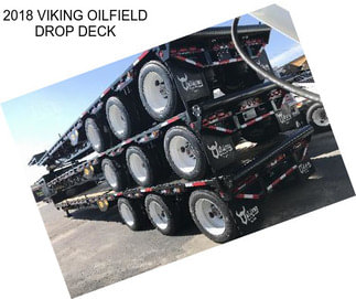 2018 VIKING OILFIELD DROP DECK