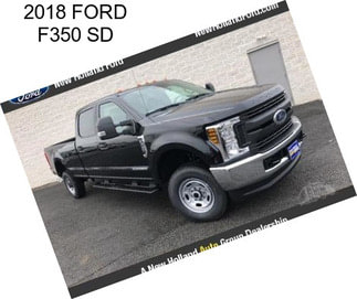 2018 FORD F350 SD