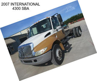 2007 INTERNATIONAL 4300 SBA