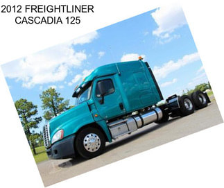 2012 FREIGHTLINER CASCADIA 125