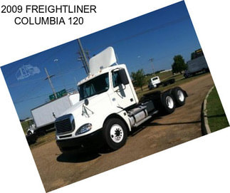 2009 FREIGHTLINER COLUMBIA 120