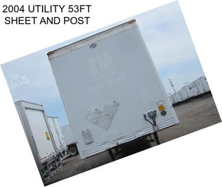 2004 UTILITY 53FT SHEET AND POST