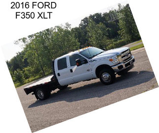 2016 FORD F350 XLT