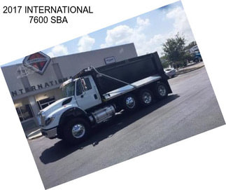 2017 INTERNATIONAL 7600 SBA